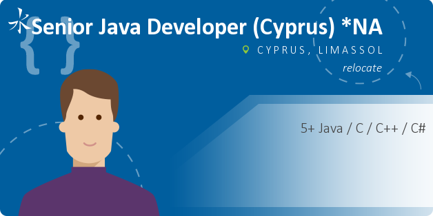 Senior Java Developer (Cyprus) *NA