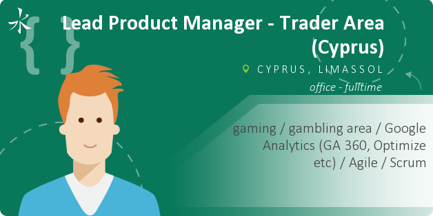 Lead Product Manager - Trader Area (Cyprus)