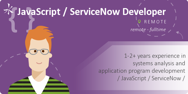 JavaScript / ServiceNow Developer