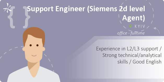 Support Engineer (Siemens 2d level Agent)
